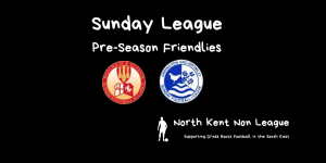 North Kent Non League friendlies sunday league obdsfl se dons